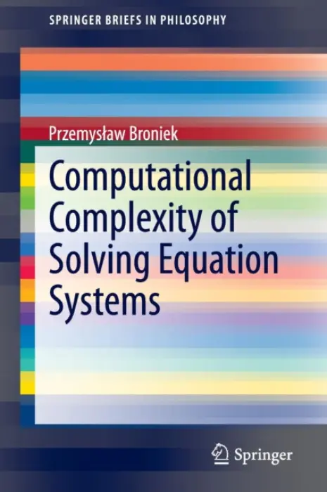 Computational Complexity of Solving Equation Systems - Broniek, Przemyslaw