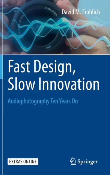 Fast Design, Slow Innovation - Frohlich, David M.