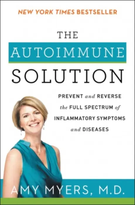 The Autoimmune Solution - Amy Myers M.D.