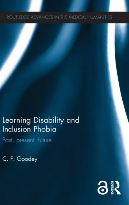 Learning Disability and Inclusion Phobia - Goodey, C. F. (University of Leicester, UK)