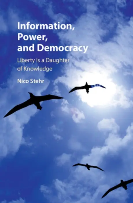 Information, Power, and Democracy - Stehr, Nico