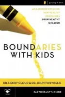 Boundaries with Kids Participant's Guide - Cloud, Henry a Townsend, John