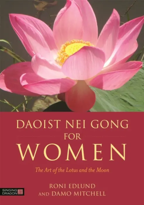 Daoist Nei Gong for Women - Edlund, Roni a Mitchell, Damo