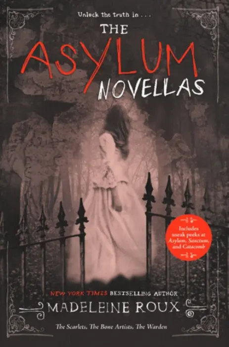 The Asylum Novellas (The Scarlets, the Bone Artists, the Warden) - Madeleine Roux