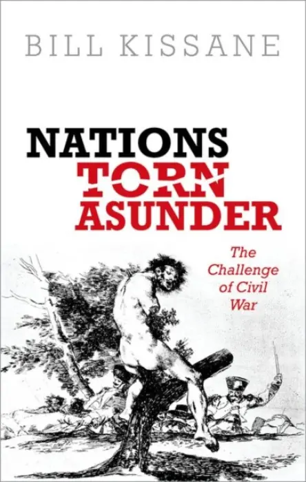 Nations Torn Asunder - Kissane, Bill (Reader in Politics, Reader in Politics, London School of Economics)