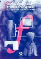 Fashion Design and Product Development - Carr, Harold a Pomeroy, John (Polytechnic of the South Bank and the London College of Fashion)
