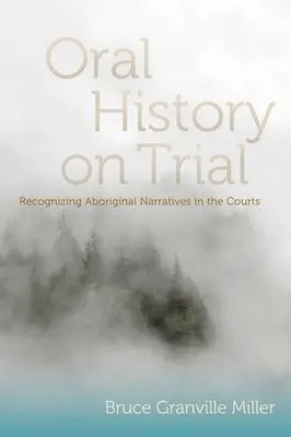 Oral History on Trial - Miller, Bruce Granville