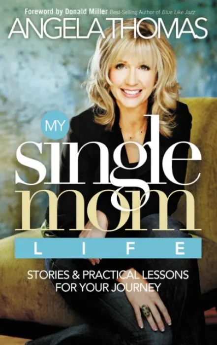 My Single Mom Life - Thomas, Angela