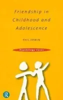 Friendship in Childhood and Adolescence - Erwin, Phil