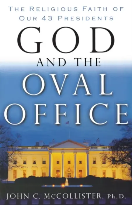 God and the Oval Office - McCollister, John