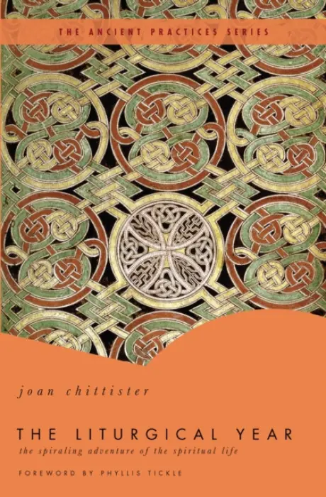 Liturgical Year - Chittister, Joan
