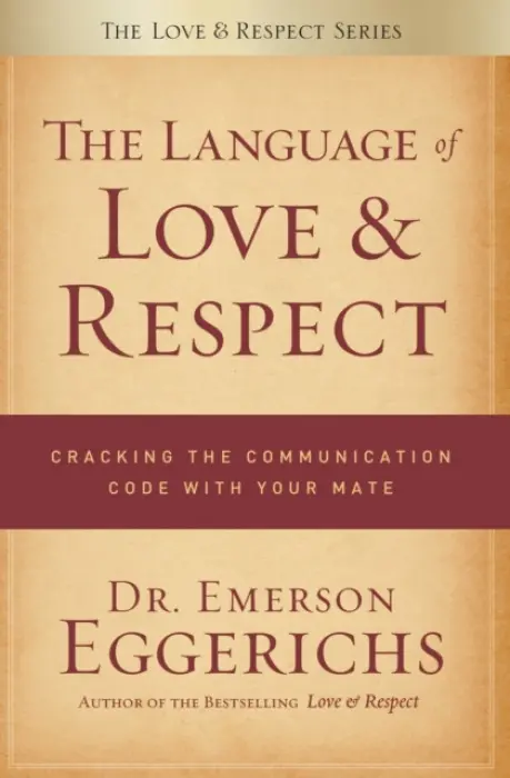 Language of Love and Respect - Eggerichs, Dr. Emerson