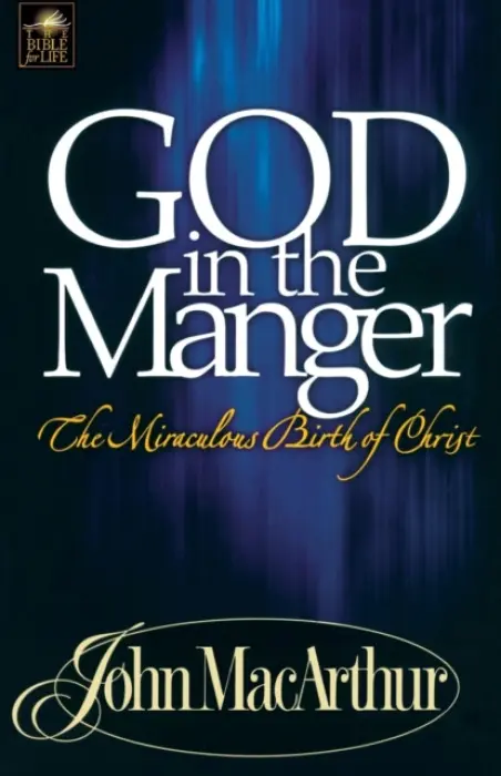 God in the Manger - MacArthur, John F.
