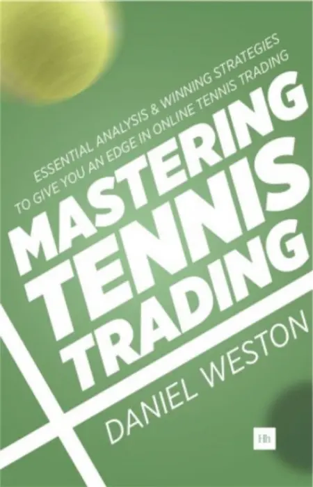 Mastering Tennis Trading - Weston, Daniel