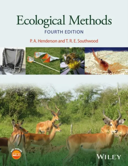 Ecological Methods - Henderson, Peter A. (The Square, Pennington, Lymington, Hants) a Southwood, T. R. E. (University of Oxford, South Parks Road, Oxford)