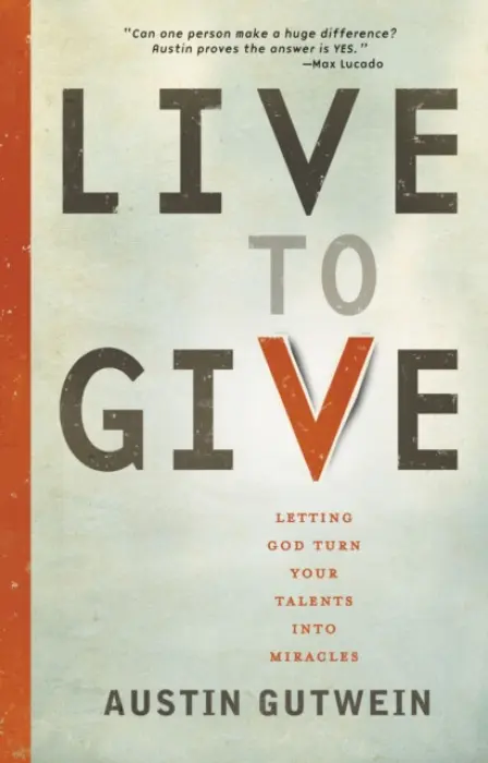 Live to Give - Gutwein, Austin
