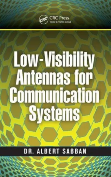 Low-Visibility Antennas for Communication Systems - Sabban, Albert