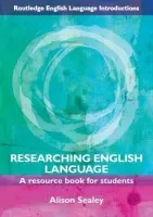 Researching English Language - Sealey, Alison (University of Birmingham, UK)