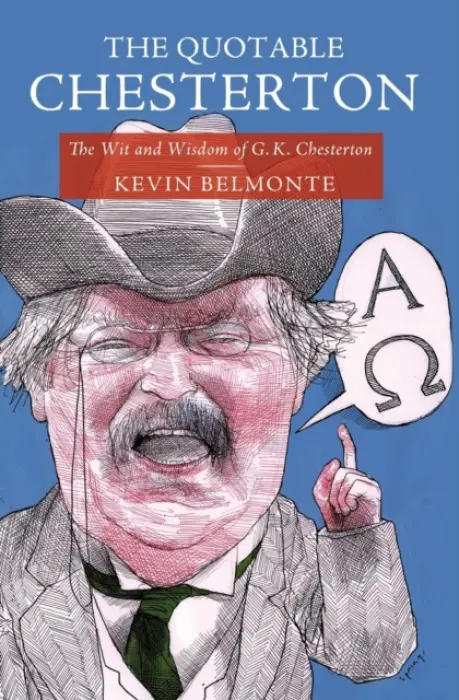 Quotable Chesterton - Belmonte, Kevin
