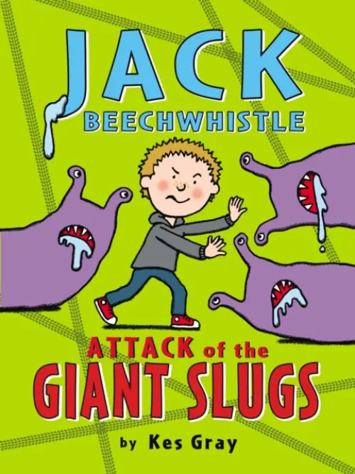 Jack Beechwhistle: Attack of the Giant Slugs - Gray, Kes