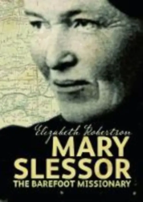 Mary Slessor - Robertson, Elizabeth