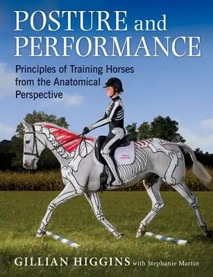 Posture and Performance - Higgins, Gillian a Martin, Stephanie