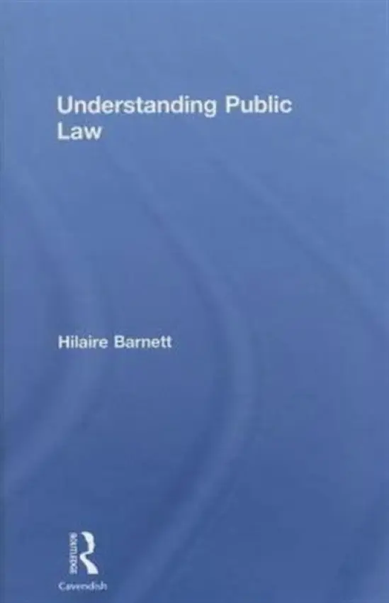 Understanding Public Law - Barnett, Hilaire (Queen Mary, University of London, UK)