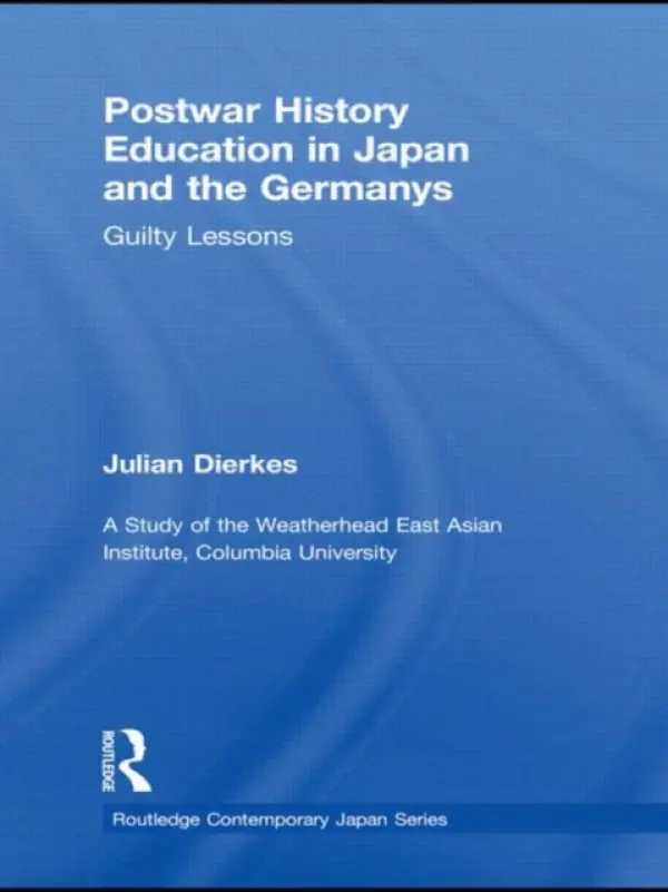 Postwar History Education in Japan and the Germanys - Dierkes, Julian (University of British Columbia, Canada)