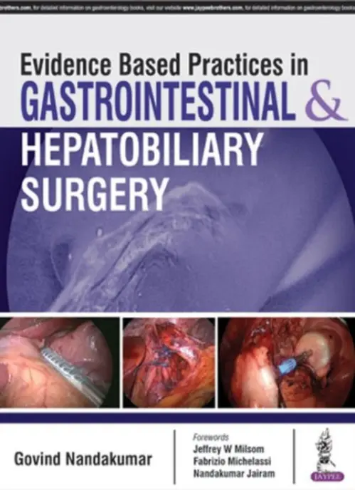 Evidence Based Practices in Gastrointestinal & Hepatobiliary Surgery - Nandakumar, Govind