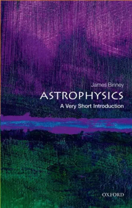 Astrophysics - Binney, James (Professor of Physics at the University of Oxford, Head of the Sub-Department of Theoretical Physics and Professorial Fellow at Merton College.)