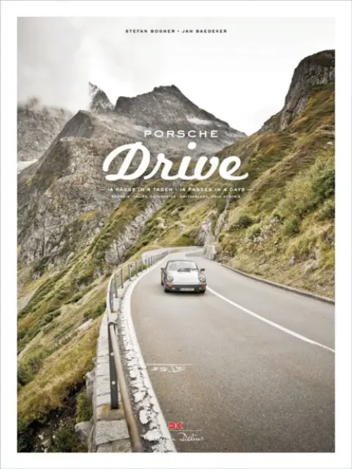 Porsche Drive - Stefan Bogner, Jan Baedeker