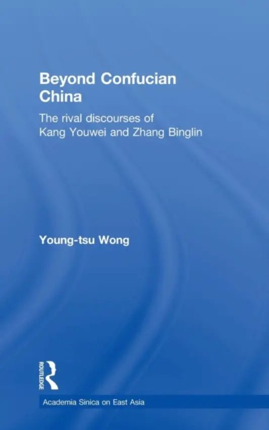 Beyond Confucian China - Wong, Young-tsu (National Central University, Taiwan)