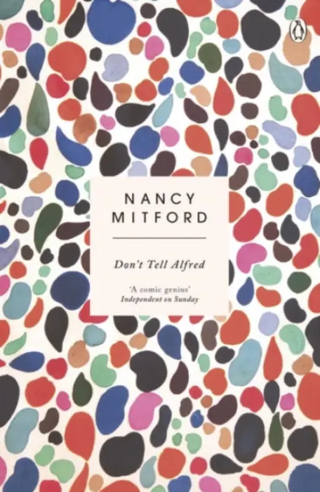 Don't Tell Alfred - Mitford, Nancy