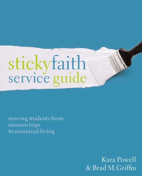 Sticky Faith Service Guide - Powell, Kara a Griffin, Brad M.