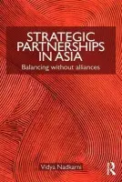 Strategic Partnerships in Asia - Nadkarni, Vidya (University of San Diego, USA)