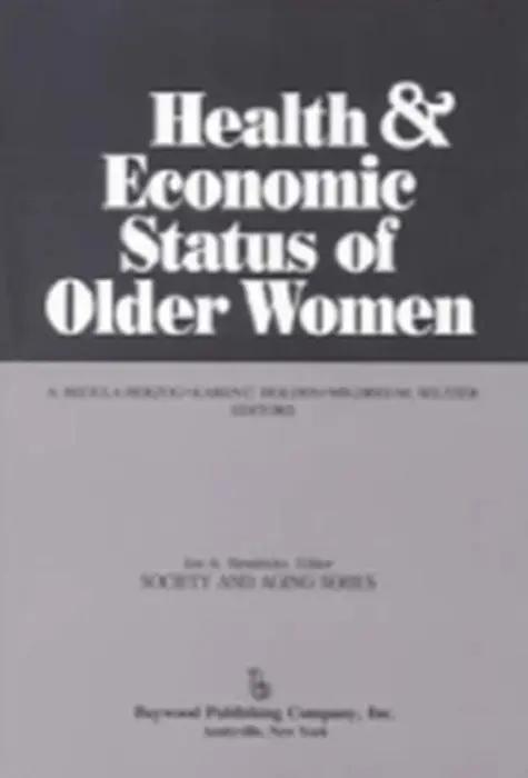 Health and Economic Status of Older Women - Herzog, A.Regula a Holden, Karen a Seltzer, Mildred