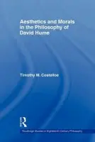 Aesthetics and Morals in the Philosophy of David Hume - Costelloe, Timothy M (College of William and Mary, USA)