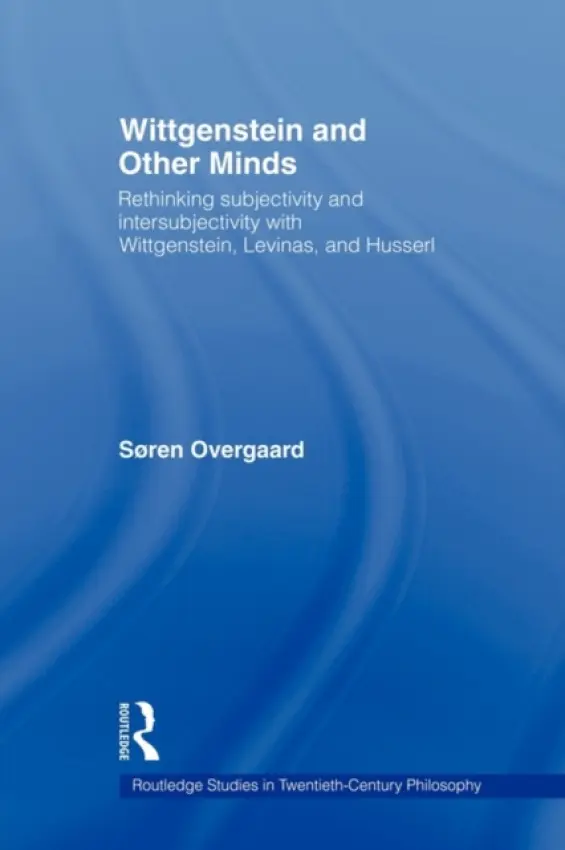 Wittgenstein and Other Minds - Overgaard, Soren
