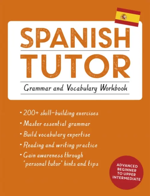 Spanish Tutor: Grammar and Vocabulary Workbook (Learn Spanish with Teach Yourself) - Howkins, Angela a Kattan-Ibarra, Juan