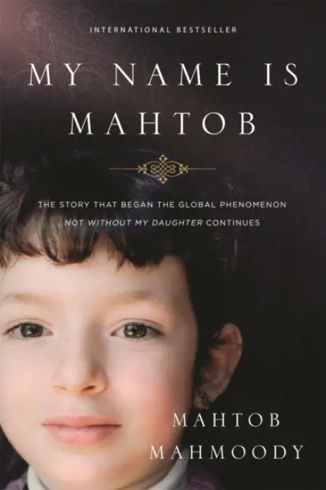 My Name is Mahtob - Mahmoody, Mahtob