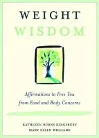 Weight Wisdom - Kingsbury, Kathleen Burns a Williams, Mary Ellen