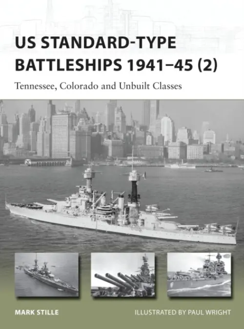 US Standard-type Battleships 1941-45 (2) - Stille, Mark (Author)