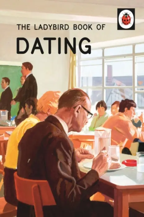 Ladybird Book of Dating - Hazeley, Jason a Morris, Joel