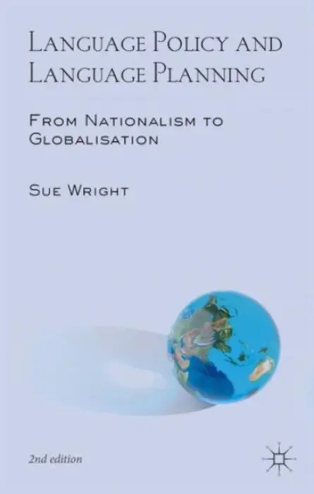 Language Policy and Language Planning - Wright, Sue