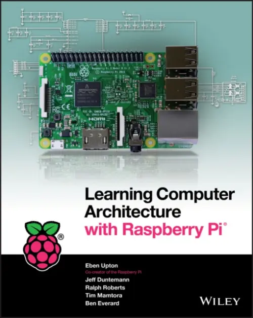 Learning Computer Architecture with Raspberry Pi - Upton, Eben a Duntemann, Jeff