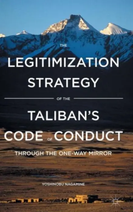 Legitimization Strategy of the Taliban's Code of Conduct - Nagamine, Yoshinobu