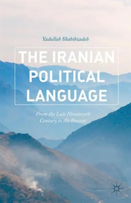Iranian Political Language - Shahibzadeh, Yadullah