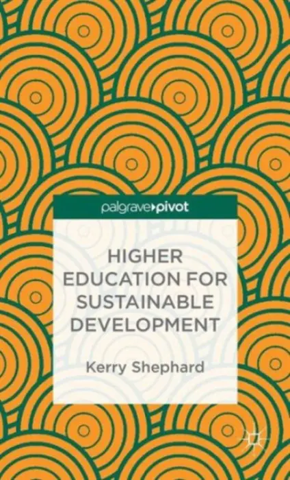 Higher Education for Sustainable Development - Shephard, Kerry