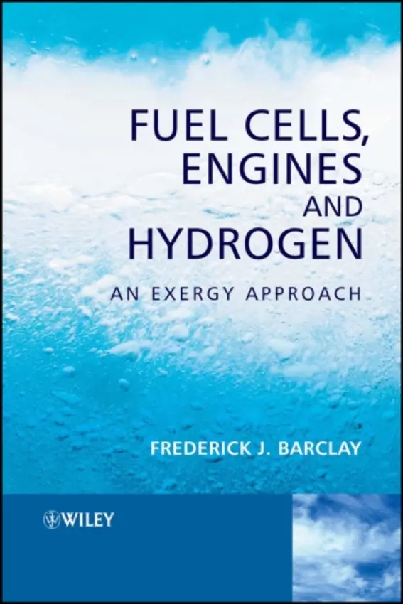 Fuel Cells, Engines and Hydrogen - Barclay, Frederick J. (Consultant)