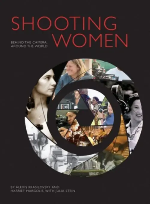 Shooting Women - Margolis, Harriet a Krasilovsky, Alexis a Stein, Julia